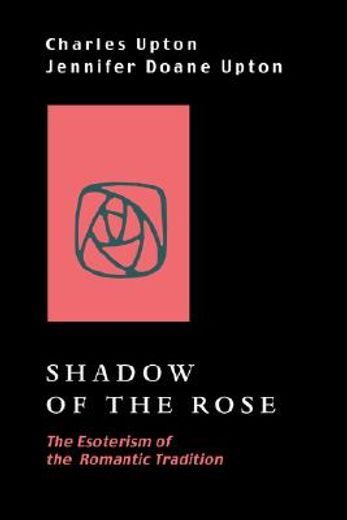 shadow of the rose: the esoterism of the