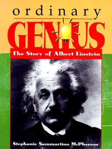 ordinary genius,the story of albert einstein (in English)