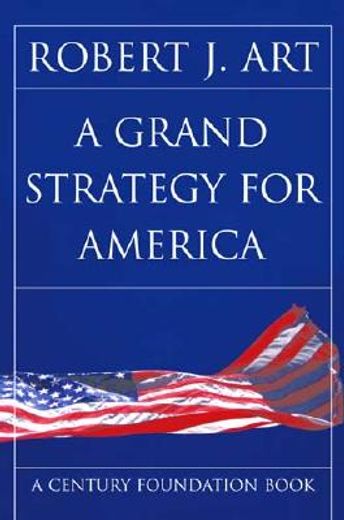 a grand strategy for america (en Inglés)