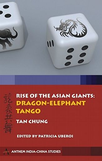rise of the asian giants,the dragon-elephant tango