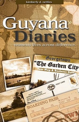 Guyana Diaries: Women's Lives Across Difference (en Inglés)