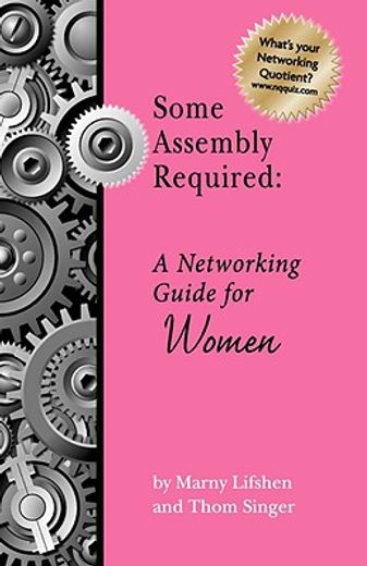 some assembly required: a networking guide for women
