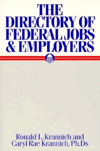 The Directory of Federal Jobs & Employers (en Inglés)