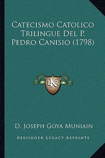 catecismo catolico trilingue del p. pedro canisio (1798)