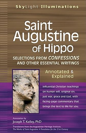 saint augustine of hippo,selections from confessions and other essential writings--annotated & explained