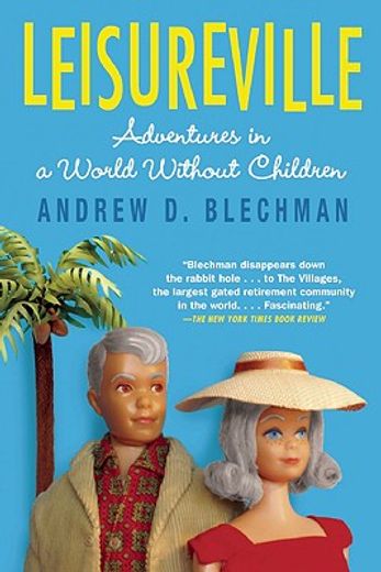 leisureville,adventures in a world without children (en Inglés)