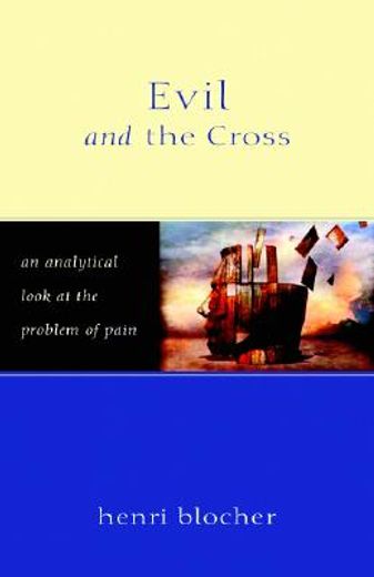 evil and the cross,an analytical look at the problem of pain