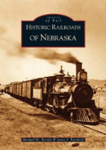 historic railroads of nebraska (en Inglés)