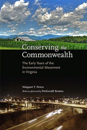 conserving the commonwealth,the early years of the environmental movement in virginia