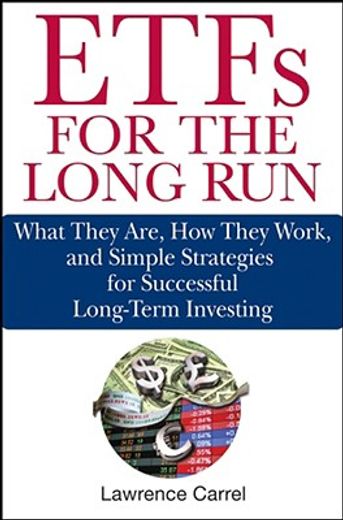 etfs for the long run,what they are, how they work, and simple strategies for successful long-term investing (en Inglés)
