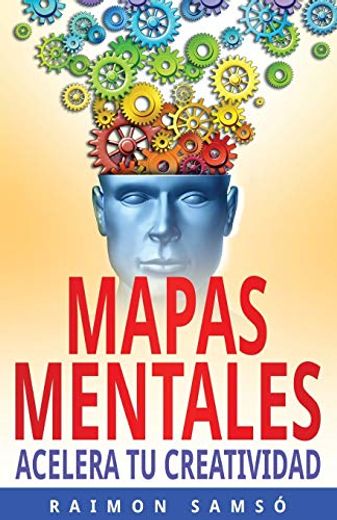 Mapas Mentales: Acelera tu Creatividad (in Spanish)