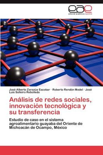 an lisis de redes sociales, innovaci n tecnol gica y su transferencia (in Spanish)