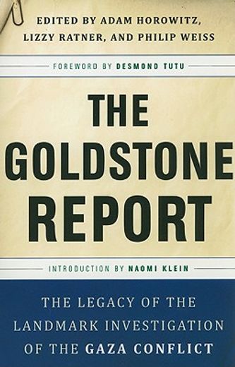 The Goldstone Report: The Legacy of the Landmark Investigation of the Gaza Conflict (en Inglés)
