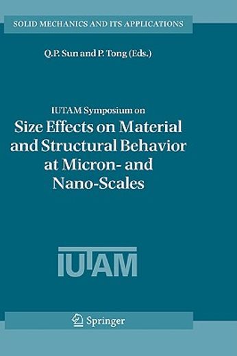 iutam symposium on size effects on material and structural behavior at micron- and nano-scales (in English)