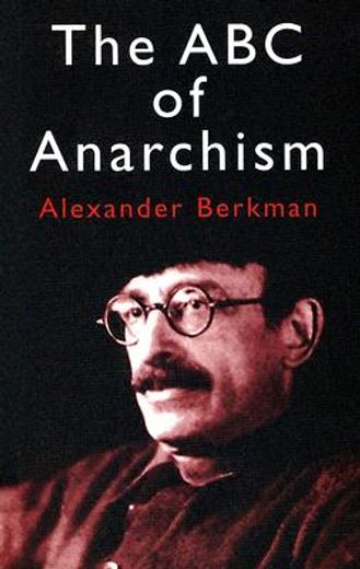 the abc of anarchism (en Inglés)