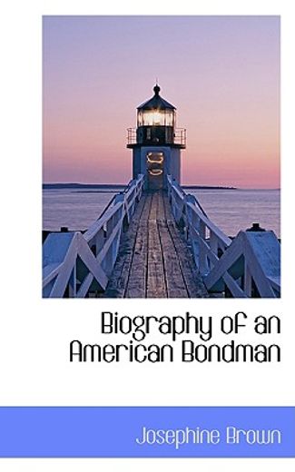 biography of an american bondman