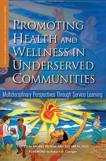 promoting health and wellness in underserved communities,multidisciplinary perspectives through service learning
