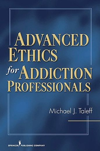 advanced ethics for addiction professionals