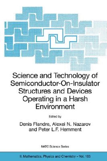 science and technology of semiconductor-on-insulator structures and devices operating in a harsh environment (en Inglés)