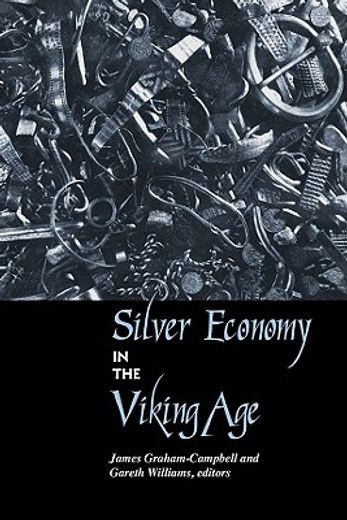 Silver Economy in the Viking Age (en Inglés)