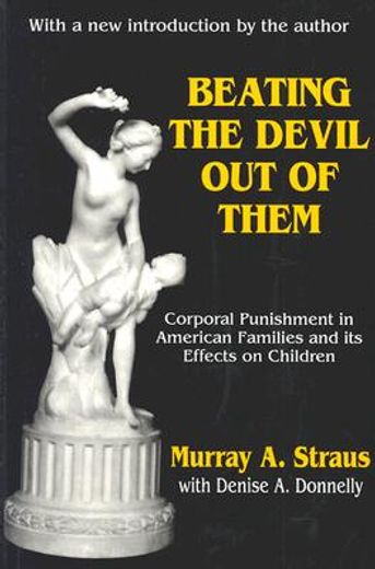 beating the devil out of them,corporal punishment in american families and its effect on children