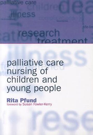 Palliative Care Nursing of Children and Young People (en Inglés)