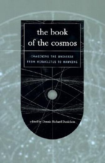 the book of the cosmos,imagining the universe from heraclitus to hawking