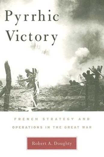 pyrrhic victory,french strategy and operations in the great war