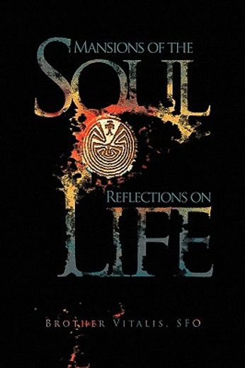 mansions of the soul reflections on life