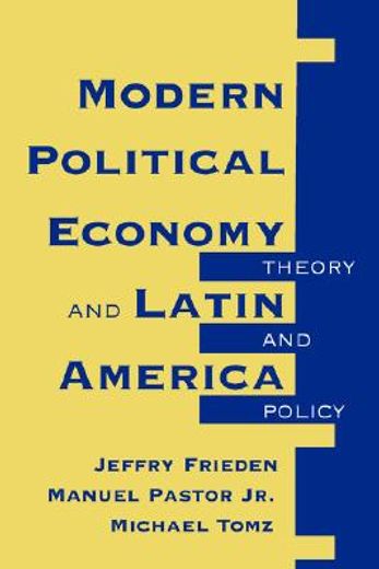 modern political economy and latin america,theory and policy