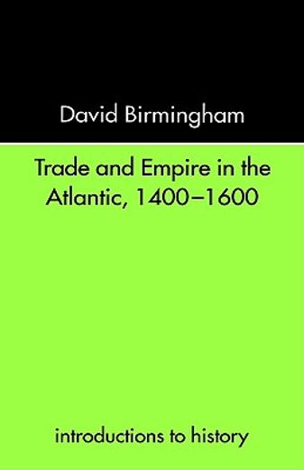 trade and empire in the atlantic, 1400-1600