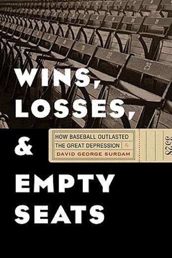wins, losses, and empty seats,how baseball outlasted the great depression