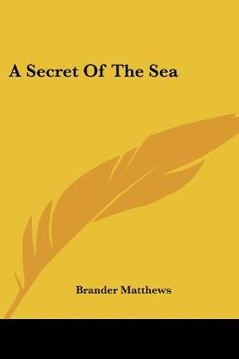 a secret of the sea