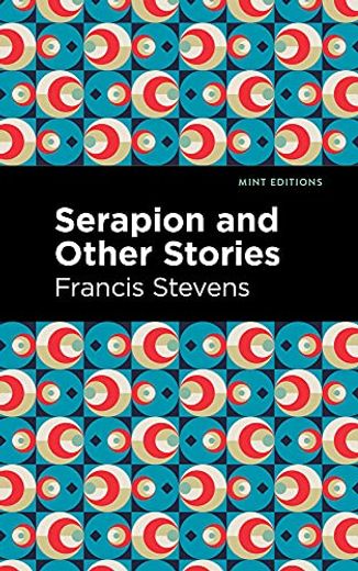 Serapion and Other Stories (Mint Editions) 