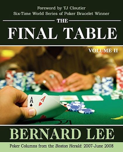 the final table volume ii: poker columns from the boston herald: 2007-june 2008 (en Inglés)