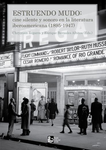 Estruendo mudo: cine silente y sonoro en la literatura iberoamericana (1895-1947)