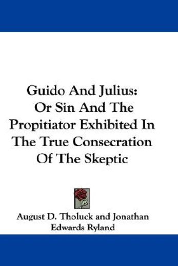 guido and julius: or sin and the propiti