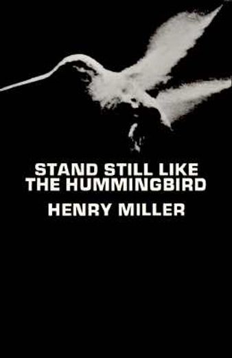 stand still like the hummingbird (en Inglés)