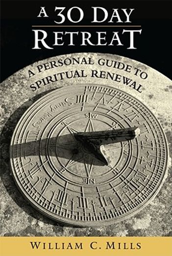 a 30 day retreat,a personal guide to spiritual renewal