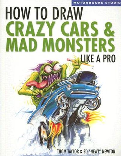 how to draw crazy cars & mad monsters like a pro (en Inglés)