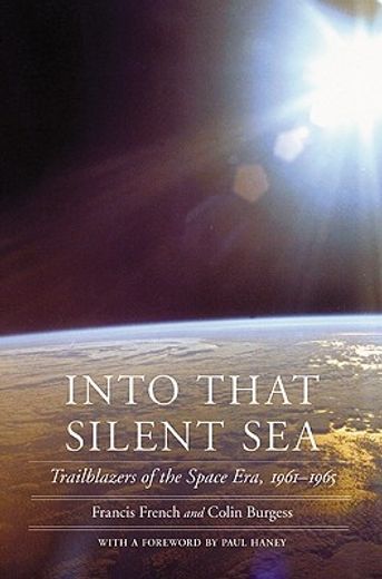 into that silent sea,trailblazers of the space era, 1961-1965 (en Inglés)