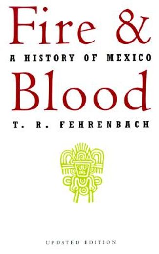 fire and blood: a history of mexico (in English)