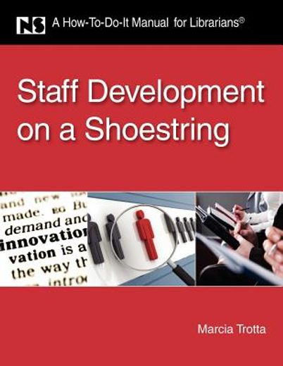 staff development on a shoestring,a how-to-do-it manual for librarians
