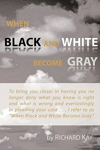 when black and white become gray