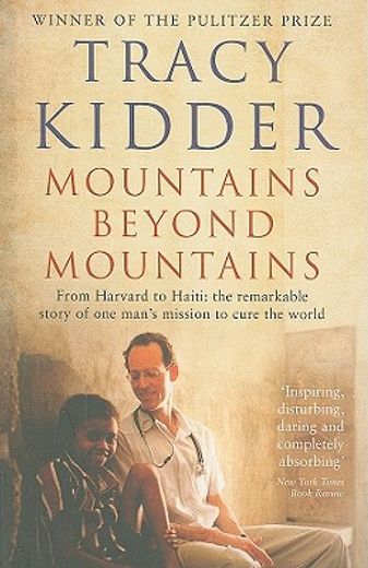 Mountains Beyond Mountains: One Doctor's Quest to Heal the World (in English)