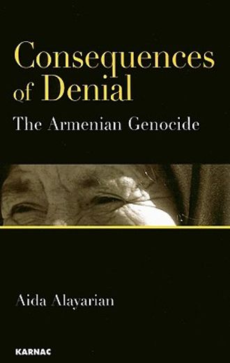 consequences of denial,the armenian genocide