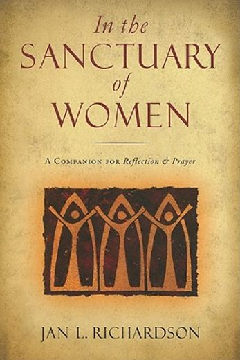 in the sanctuary of women,a companion for reflection & prayer (en Inglés)