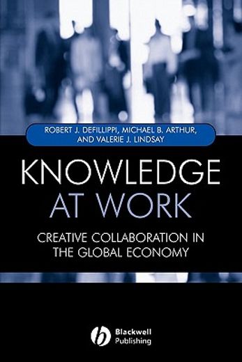 knowledge at work,creating collaboration in the global economy