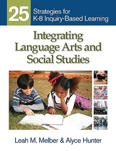 integrating language arts and social studies,25 strategies for k-8 inquiry-based learning
