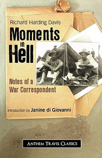 moments in hell,notes of a war correspondent